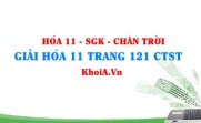 Giải Hóa 11 trang 121 Chân trời Sáng tạo